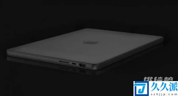 2021款MacBookPro设计曝光?2021款MacBookPro外观详情